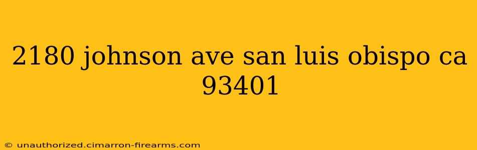 2180 johnson ave san luis obispo ca 93401