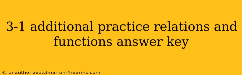 3-1 additional practice relations and functions answer key