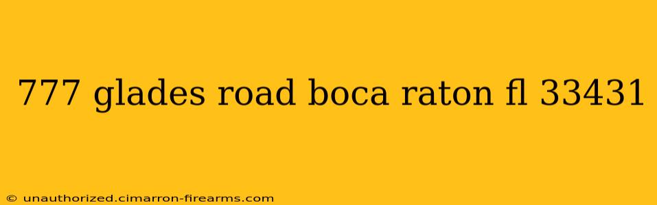 777 glades road boca raton fl 33431