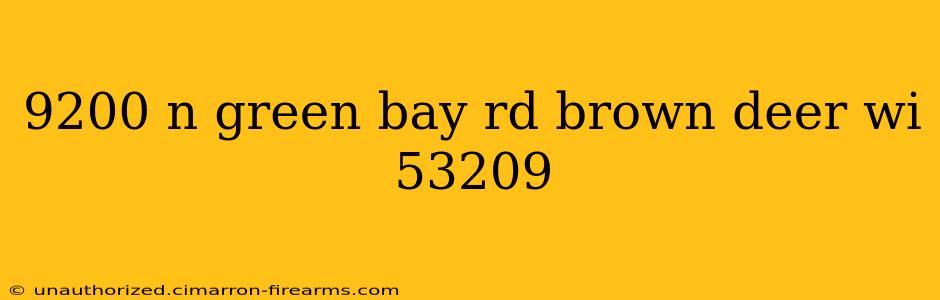 9200 n green bay rd brown deer wi 53209