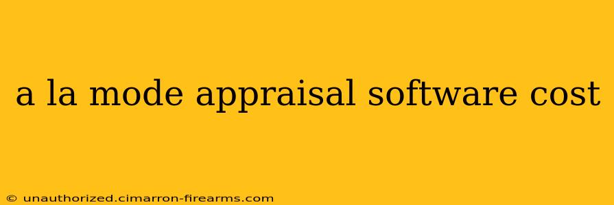 a la mode appraisal software cost