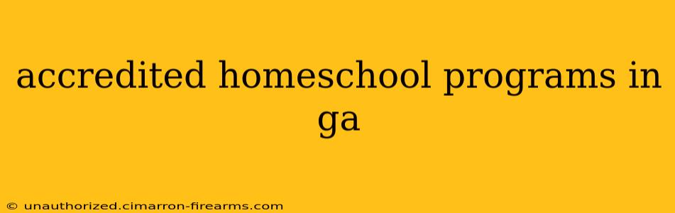 accredited homeschool programs in ga