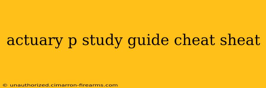 actuary p study guide cheat sheat