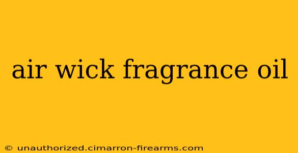 air wick fragrance oil