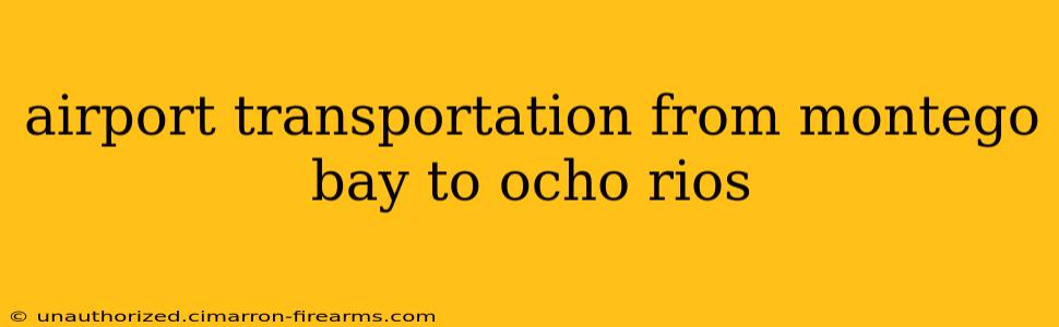 airport transportation from montego bay to ocho rios