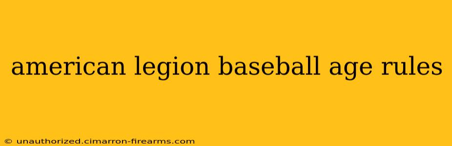 american legion baseball age rules