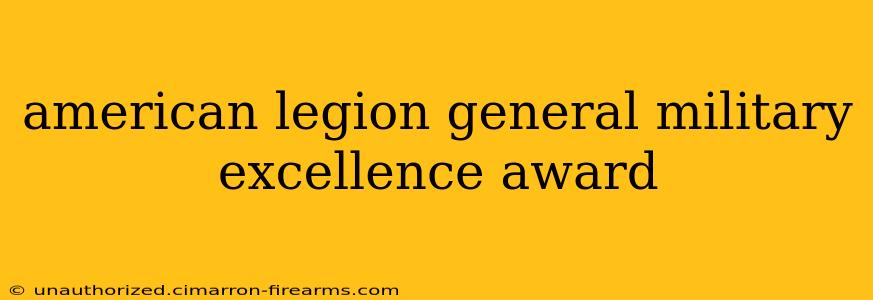 american legion general military excellence award