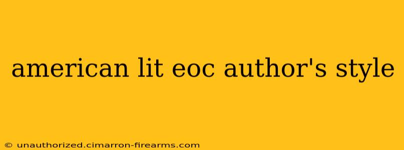 american lit eoc author's style