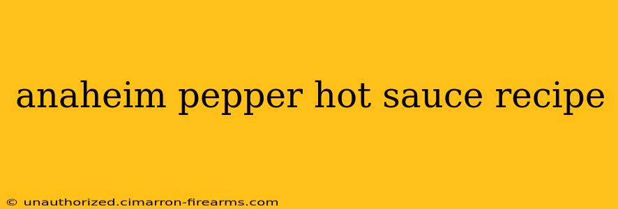 anaheim pepper hot sauce recipe