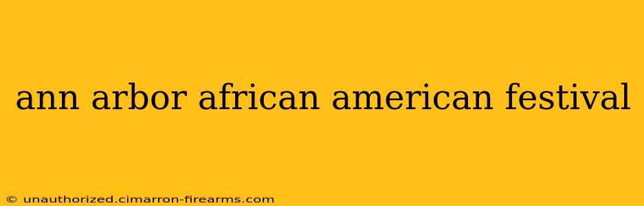 ann arbor african american festival