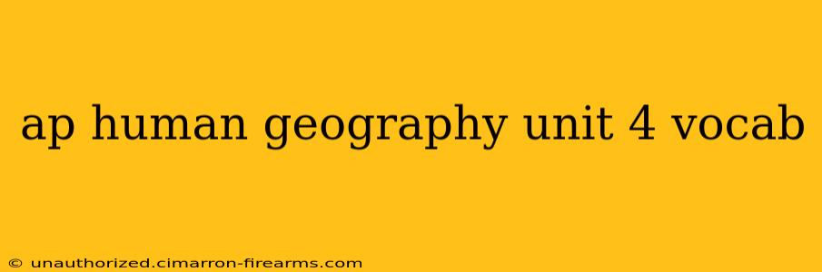 ap human geography unit 4 vocab