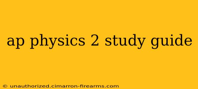 ap physics 2 study guide