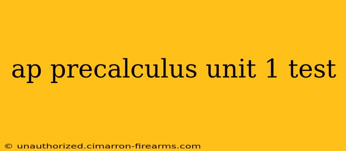 ap precalculus unit 1 test