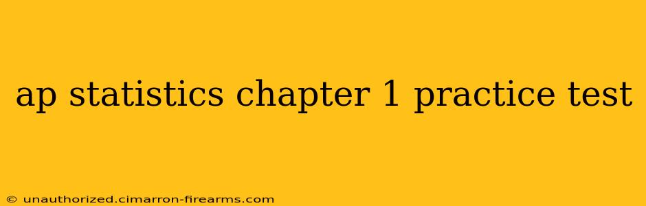 ap statistics chapter 1 practice test