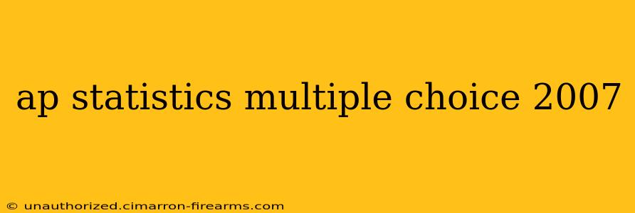 ap statistics multiple choice 2007