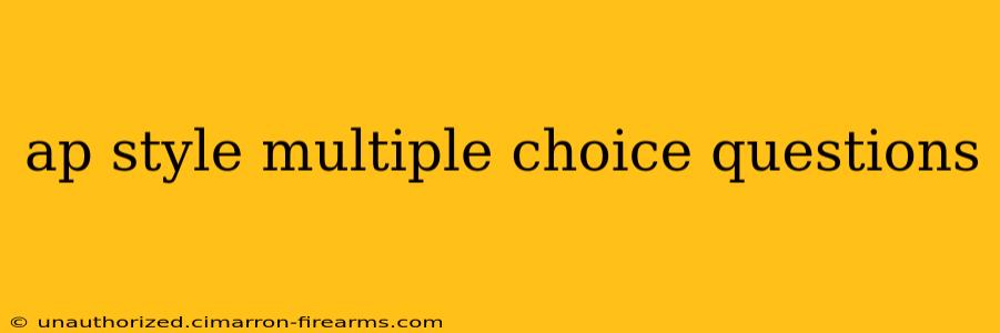 ap style multiple choice questions