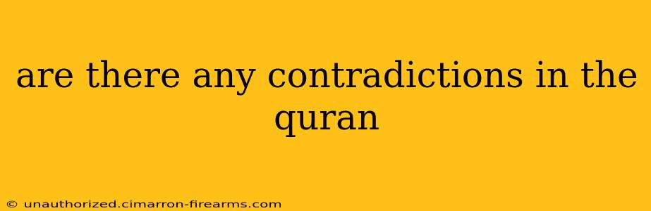 are there any contradictions in the quran