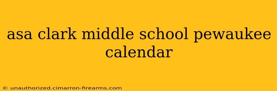 asa clark middle school pewaukee calendar