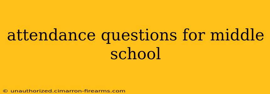 attendance questions for middle school