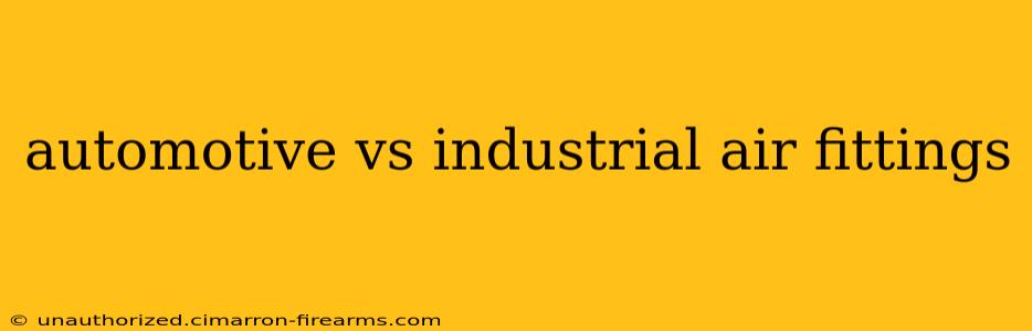 automotive vs industrial air fittings