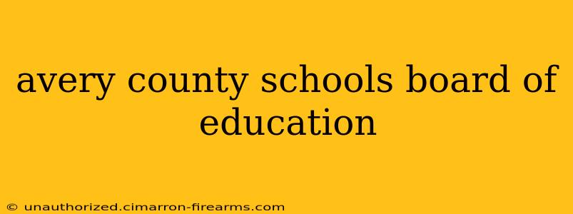 avery county schools board of education