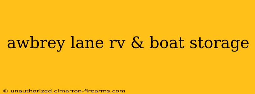 awbrey lane rv & boat storage