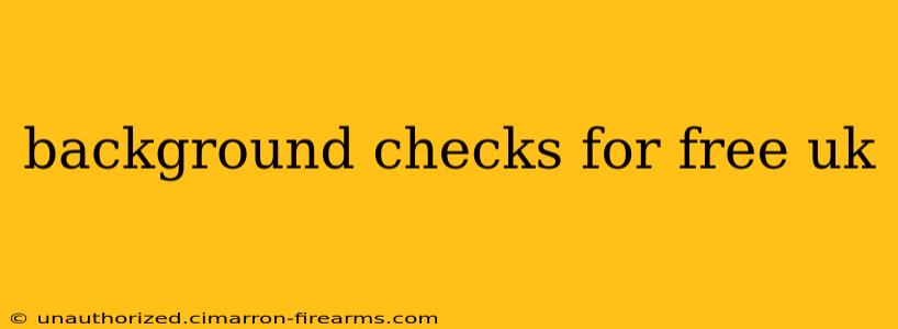 background checks for free uk