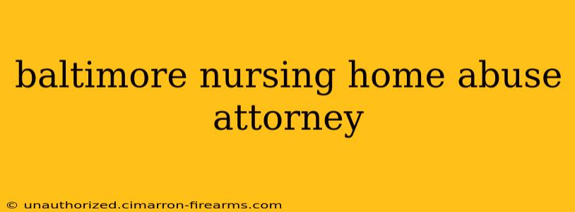 baltimore nursing home abuse attorney