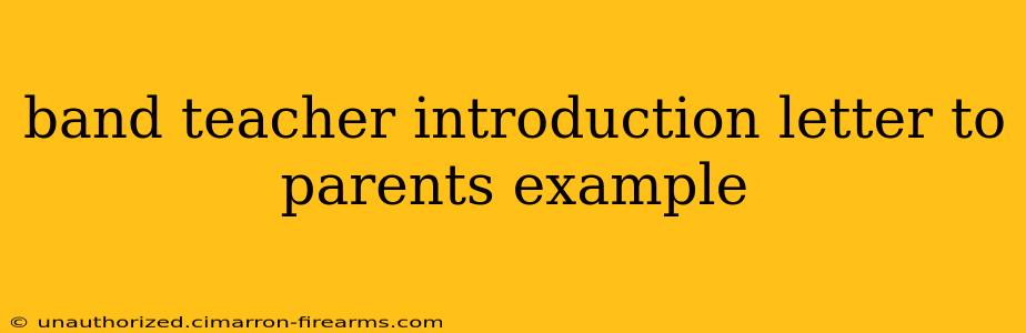 band teacher introduction letter to parents example