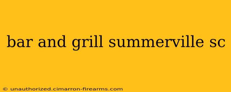 bar and grill summerville sc