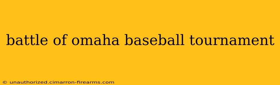 battle of omaha baseball tournament