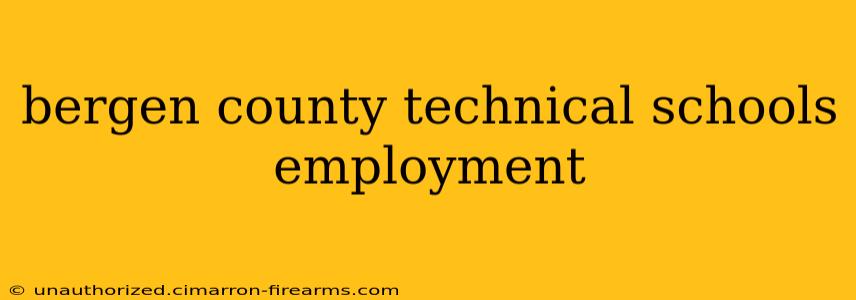 bergen county technical schools employment