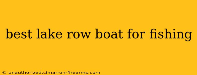 best lake row boat for fishing