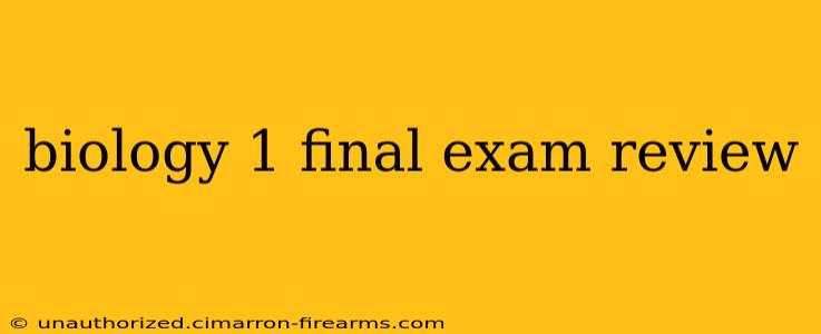 biology 1 final exam review