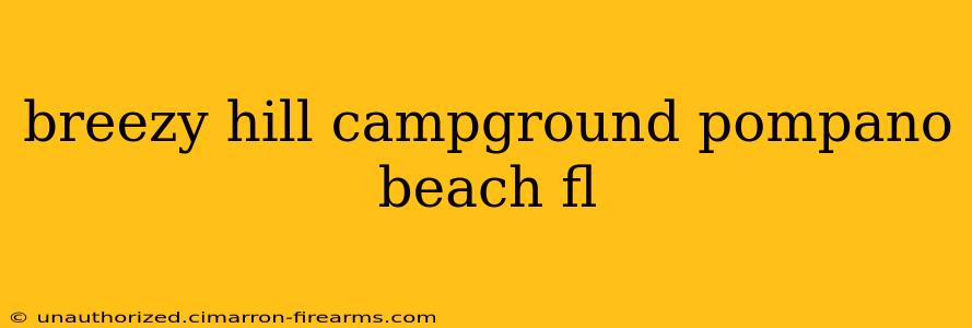 breezy hill campground pompano beach fl