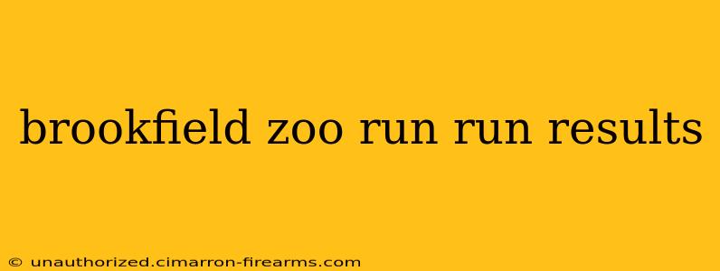 brookfield zoo run run results