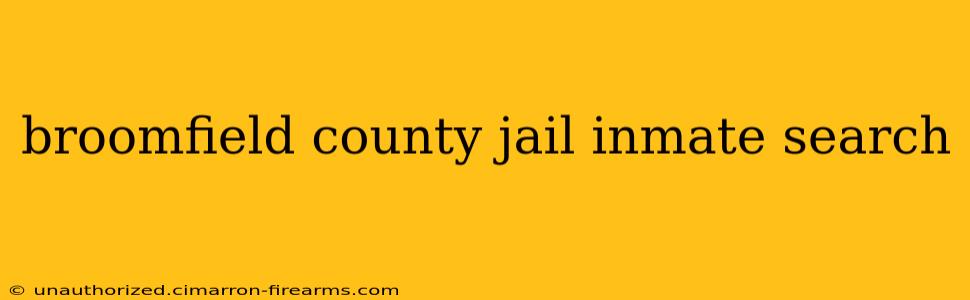 broomfield county jail inmate search