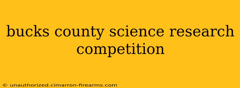 bucks county science research competition