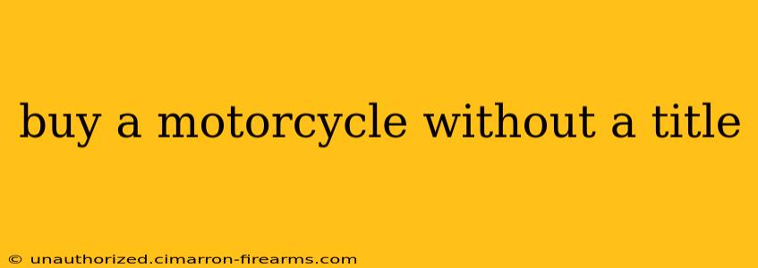 buy a motorcycle without a title