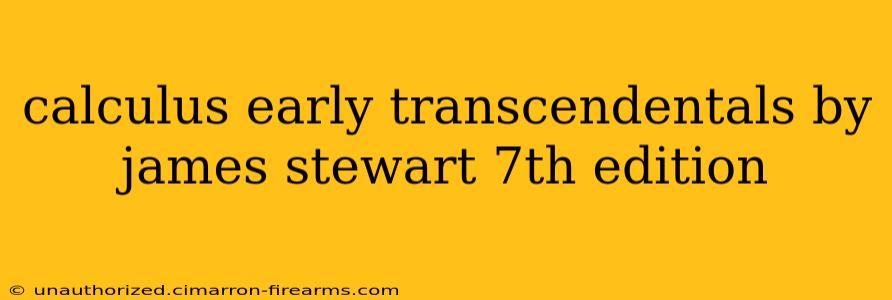 calculus early transcendentals by james stewart 7th edition