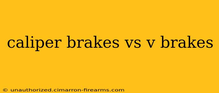 caliper brakes vs v brakes