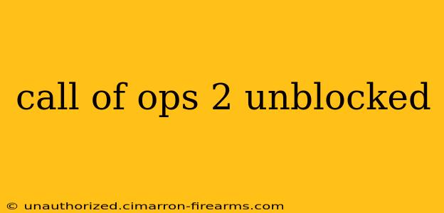 call of ops 2 unblocked