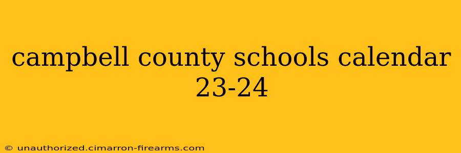 campbell county schools calendar 23-24