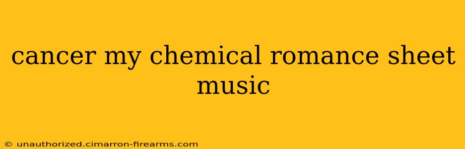 cancer my chemical romance sheet music