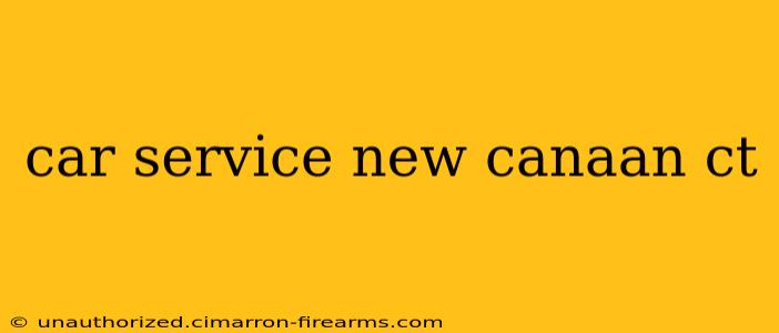 car service new canaan ct