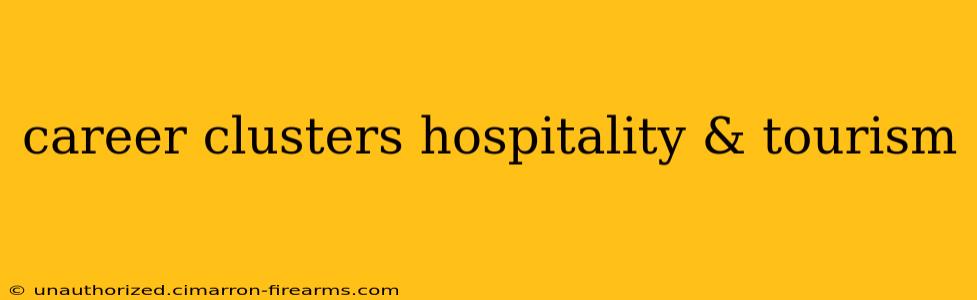 career clusters hospitality & tourism