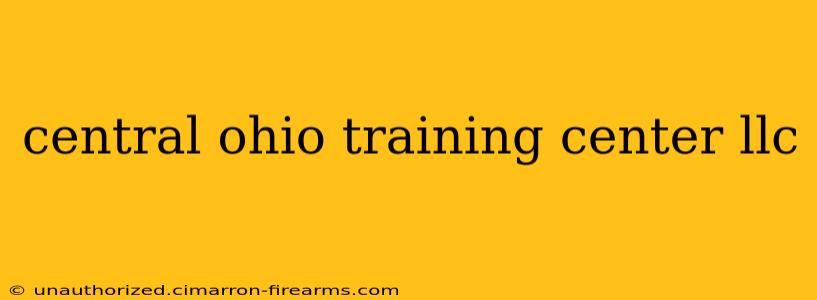 central ohio training center llc