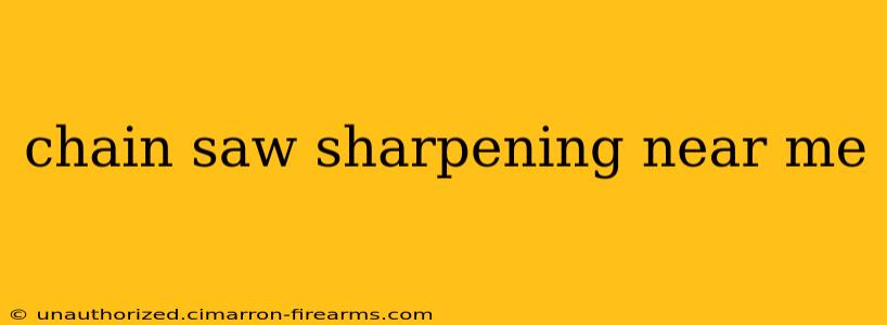 chain saw sharpening near me