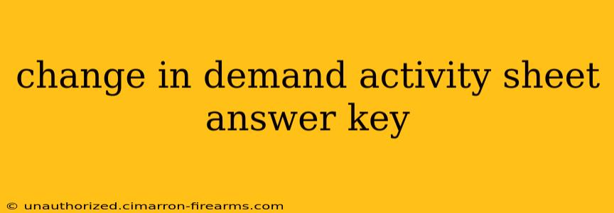 change in demand activity sheet answer key