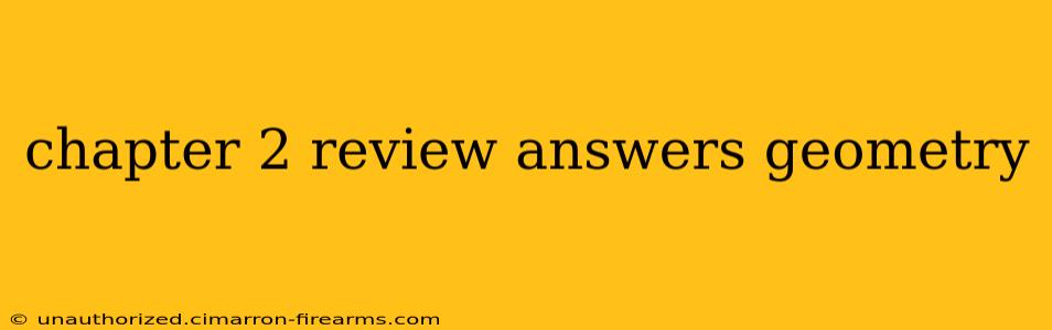 chapter 2 review answers geometry